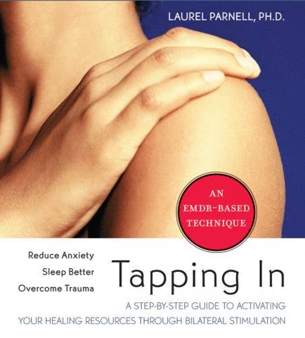 Cover of Tapping In: A Step-by-Step Guide to Activating Your Healing Resources through Bilateral Stimulation