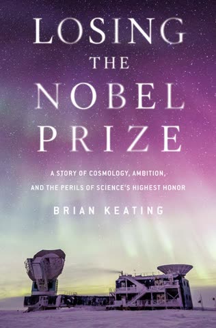 Cover of Losing the Nobel Prize by Brian Keating