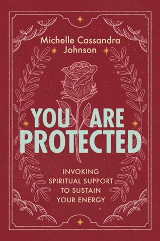 Cover of You Are Protected: Invoking Spiritual Support to Sustain Your Energy