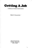 Cover of Getting a Job: A Study of Contacts and Careers by Mark Granovetter