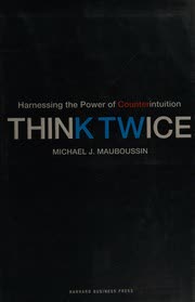 Cover of Think Twice by Michael J. Mauboussin