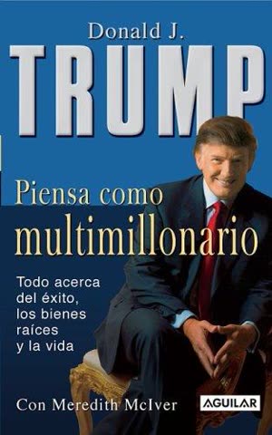 Cover of Think Like a Billionaire: Everything You Need to Know About Success, Real Estate, and Life / How to Get Rich