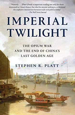 Cover of Imperial Twilight: The Opium War and the End of China's Last Golden Age