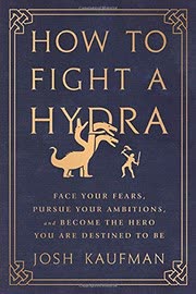 Cover of How to Fight a Hydra by Josh Kaufman
