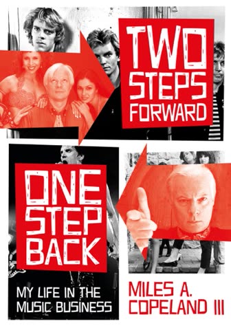 Cover of Two Steps Forward, One Step Back: My Life in the Music Business by Miles Copeland