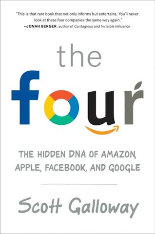 Cover of The Four: The Hidden DNA of Amazon, Apple, Facebook, and Google