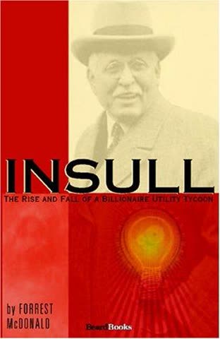 Cover of Insull: The Rise and Fall of a Billionaire Utility Tycoon by Forrest McDonald
