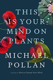Cover of Your Mind on Plants by Michael Pollan