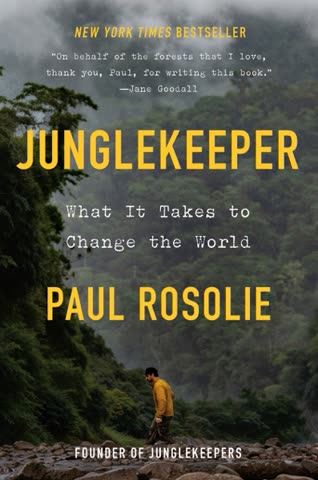 Cover of Jungle Keeper: What it takes to change the world by Paul Rosolie