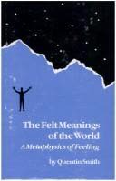 Cover of The Felt Meanings of the World by Quentin Smith
