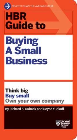 Cover of The HBR Guide to Buying a Small Business by Rick Ruback and Royce Yudkoff