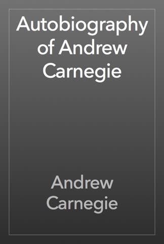 Cover of Andrew Carnegie's Own Story for Boys and Girls / Autobiography of Andrew Carnegie