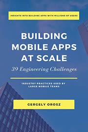 Cover of Building Mobile Apps at Scale by Gergely Orosz