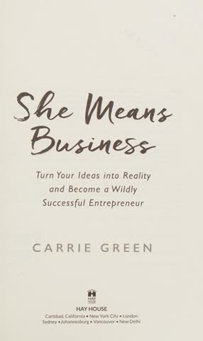 Cover of She Means Business: Make It Work - Lessons from Life and Business by Carrie Green