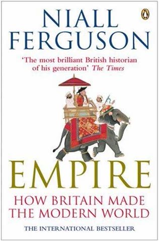 Cover of Empire: How Britain Made the Modern World by Niall Ferguson