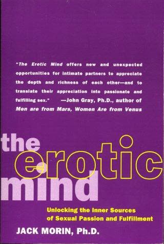 Cover of The Erotic Mind: To Be Fully Alive and Sexual by Jack Morin