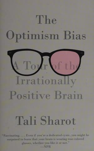 Cover of The Optimism Bias: A Tour of the Irritably Positive Brain by Tali Sharot