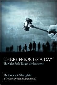 Cover of Three Felonies a Day: How the Feds Target the Innocent by Harvey Silverglate