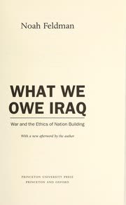 Cover of What We Owe Iraq: War and the Ethics of Nation Building by Noah Feldman