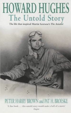 Cover of Howard Hughes: The Untold Story by Pat Broeske and Peter Harry Brown