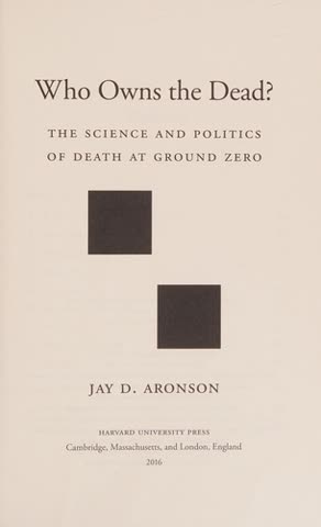 Cover of Who Owns the Dead?: The Science and Politics of Death at Ground Zero