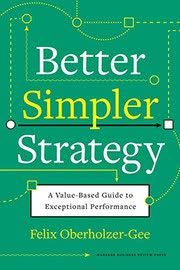 Cover of Better, Simpler Strategy by Felix Oberholzer-Gee
