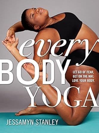 Cover of Everybody Yoga: Let Go of Fear, Get on the Mat, Love Your Body