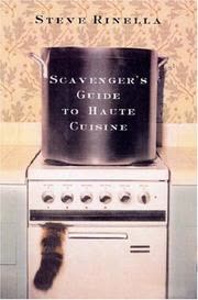 Cover of The Scavenger's Guide to Haute Cuisine by Steven Rinella