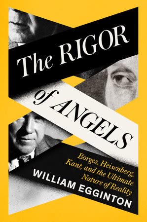 Cover of The Rigor of Angels: Borges, Heisenberg, Kant, and the Ultimate Nature of Reality