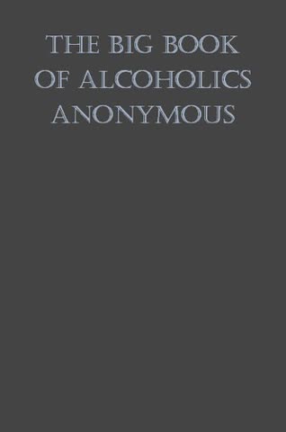 Cover of The Alcoholics Anonymous Book (Big Book) by Bill Wilson