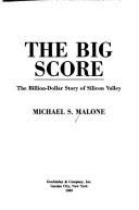 Cover of The Big Score by Michael S. Malone