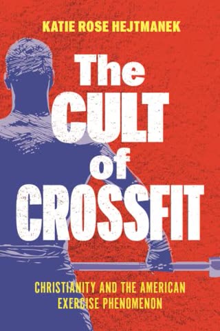Cover of The Cult of CrossFit: A Gym Cults and Box Communities