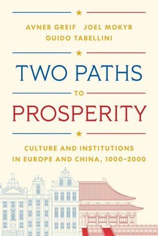 Cover of Two Paths to Prosperity: A Tale of Europe and China, 1500-2000
