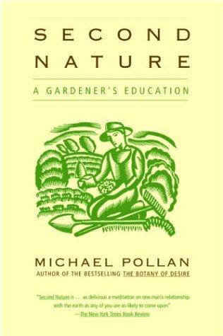 Cover of Second Nature: A Gardener's Education by Michael Pollan