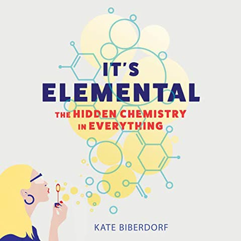 Cover of It's Elemental: The Hidden Chemistry in Everything