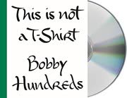 Cover of This Is Not a T-Shirt by Bobby Hundreds