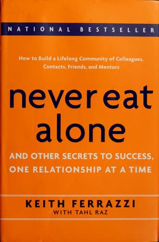 Cover of Never Eat Alone: And Other Secrets to Success, One Relationship at a Time by Keith Ferrazzi