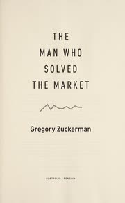 Cover of The Man Who Solved the Market: How Jim Simons Launched the Quant Revolution