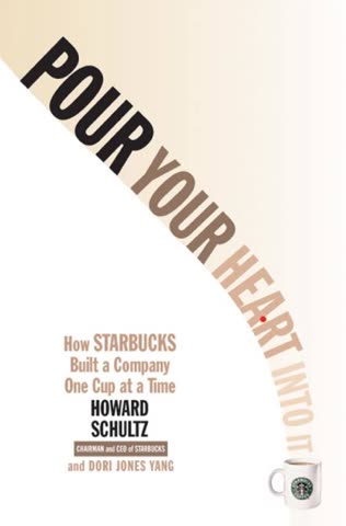 Cover of Pour Your Heart Into It by Howard Schultz