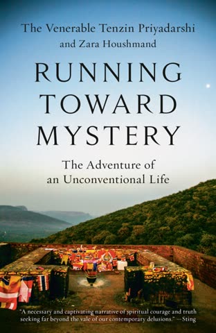 Cover of Running Toward Mystery: The Adventure of an Unconventional Life by Tenzin Priyadarshi