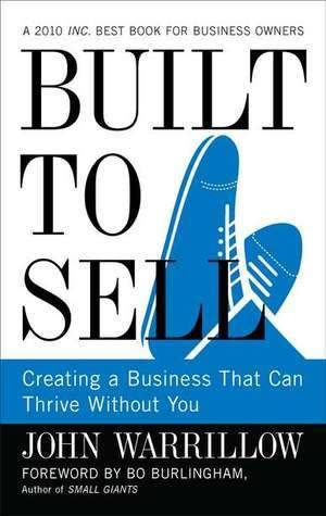 Cover of Built to Sell: Creating a Business That Can Thrive Without You