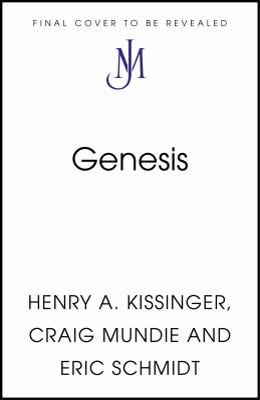 Cover of Genesis by Eric Schmidt, Henry Kissinger, and Craig Mundie