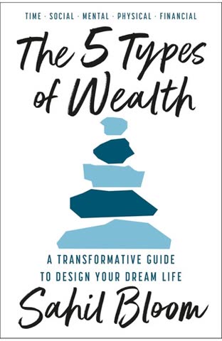 Cover of The Five Types of Wealth by Sahil Bloom