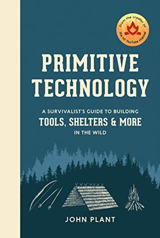 Cover of A Survivalist Guide to Building Tools, Shelters, and More by Primitive Technology