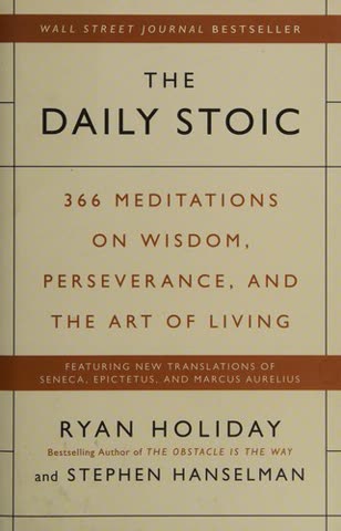 Cover of The Daily Stoic: 366 Meditations on Wisdom, Perseverance, and the Art of Living by Ryan Holiday