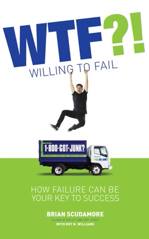 Cover of WTF (Willing to Fail): How Failure Can Be Your Greatest Success by Brian Scudamore
