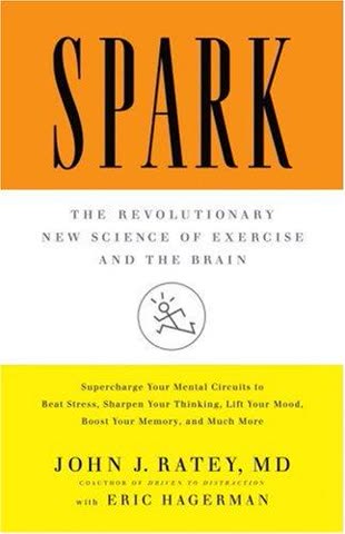 Cover of Spark: The Revolutionary New Science of Exercise and the Brain by John J. Ratey