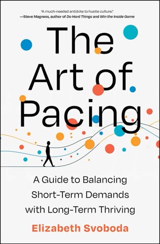 Cover of The Art of Pacing: A Guide to Balancing Short-Term Demands with Long-Term Thriving