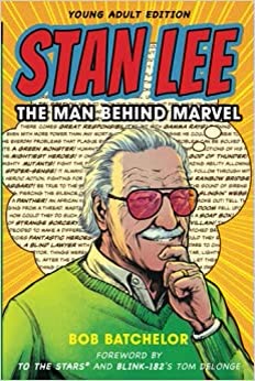 Cover of Stan Lee: The Man Behind Marvel by Bob Batchelor