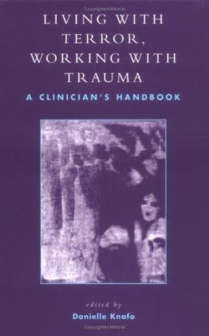 Cover of Living with Terror, Working with Trauma, a Clinician's Handbook by Henry Crystal